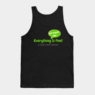 Everything Is Fine - A Good Place Podcast! Logo 2 Tank Top